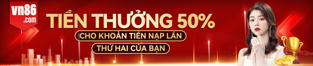 Tiền thưởng 50% cho khoản tiền gửi thứ hai của bạn